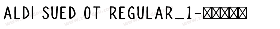 ALDI SUED OT REGULAR_1字体转换